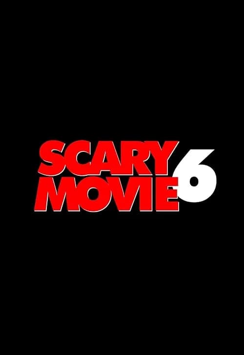 Scary Movie 6